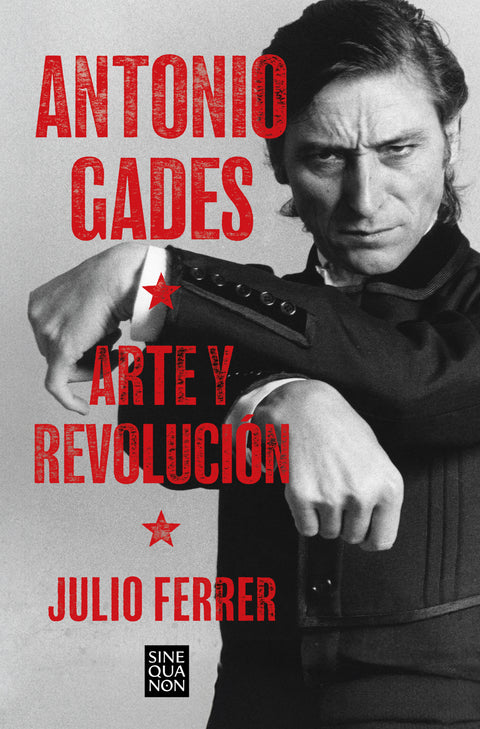  Antonio Gades. Arte y revolución 