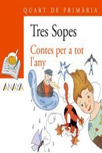  TRES SOPES 4 'CONTES PER A TOT L'ANY' (PACK/06) PR 