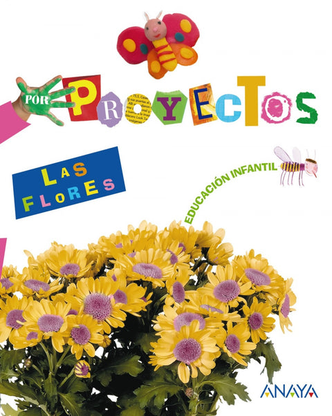  PROYECTO 3.LAS FLORES (4 AÑOS) /INFANTIL 