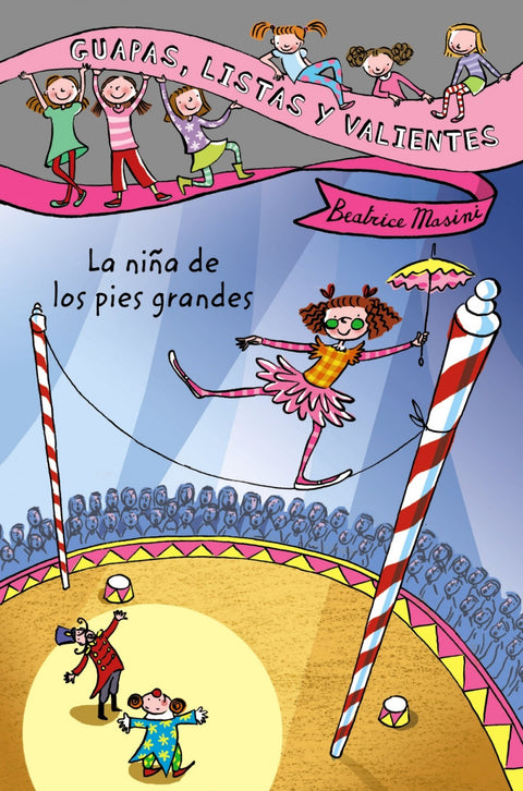  Guapas, listas y valientes. La niña de los pies grandes 