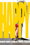  Happy: Ensayos sobre la obra de Jorge Pineda 