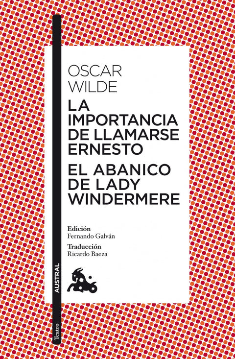  La importancia de llamarse Ernesto/El abancio de Lady Windermere 