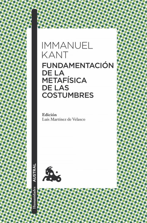  FUNDAMENTACIÓN DE LA METAFÍSICA DE LAS COSTUMBRES 