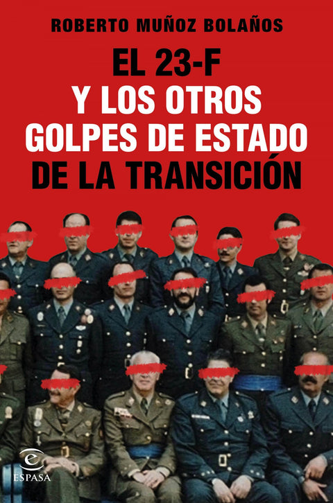  El 23-F y los otros golpes de Estado de la Transición 
