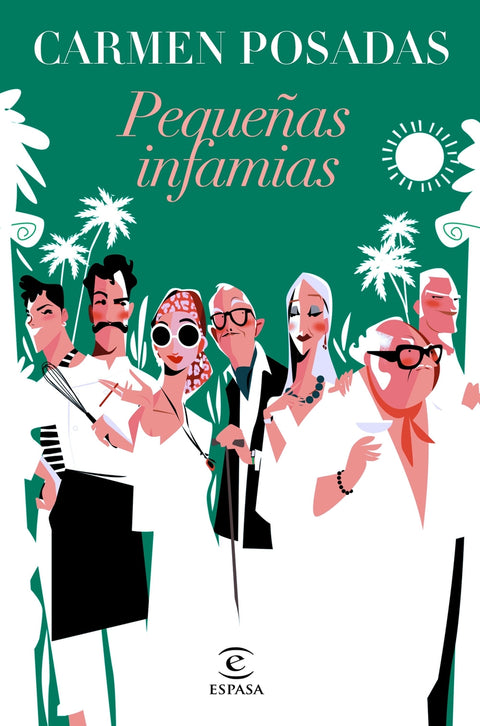  Pequeñas infamias (nueva presentación en Espasa) 