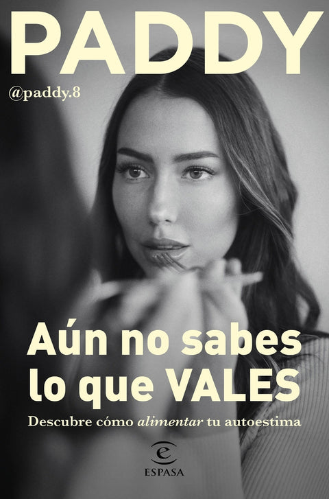  Aún no sabes lo que VALES 