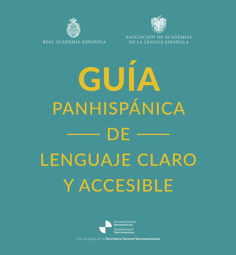  Guía panhispánica de lenguaje claro y accesible 