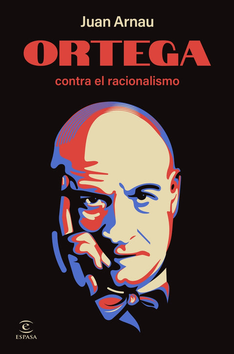 Ortega contra el racionalismo 