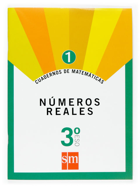  Cuaderno de matemáticas 1. 3ºESO Números reales 