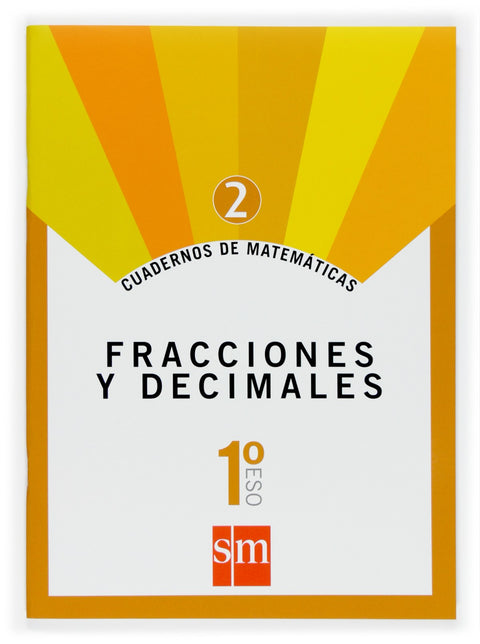  Cuadernos de matemáticas 2. (1ºESO) Fracciones y decimales 