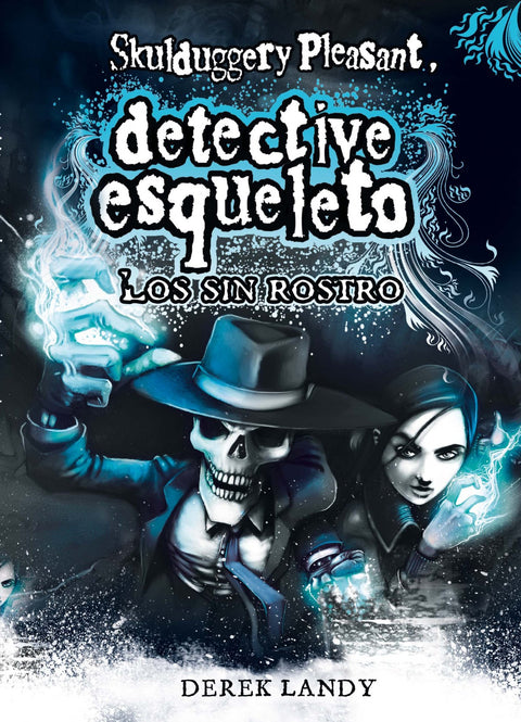  Detective esqueleto. Los sin rostro (Skulduggery Pleasant) 