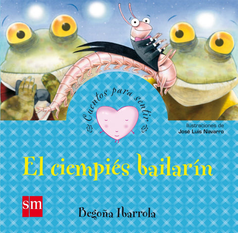  El ciempies bailarín 