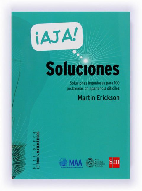  ¡Ajá! soluciones ingeniosas para 100 problemas en apariencia difíciles 