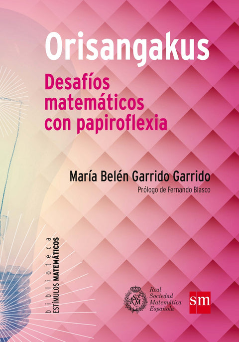  Orisangakus: desafíos matemáticos con papiroflexia 