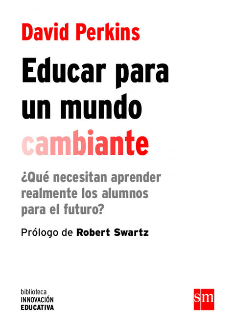  EDUCAR PARA UN MUNDO CAMBIANTE 