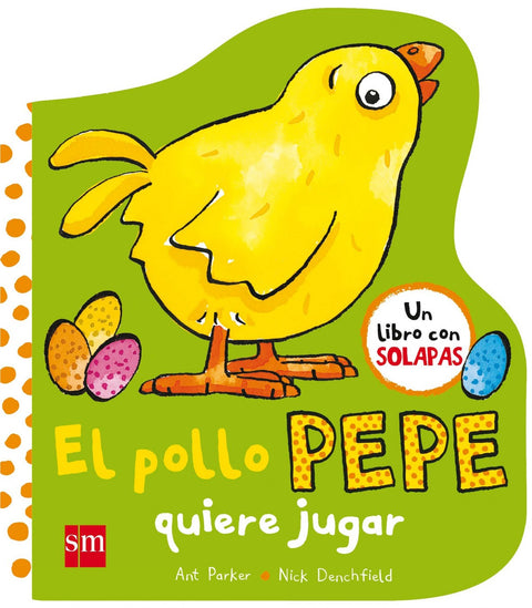  EL POLLO PEPE QUIERE JUGAR 