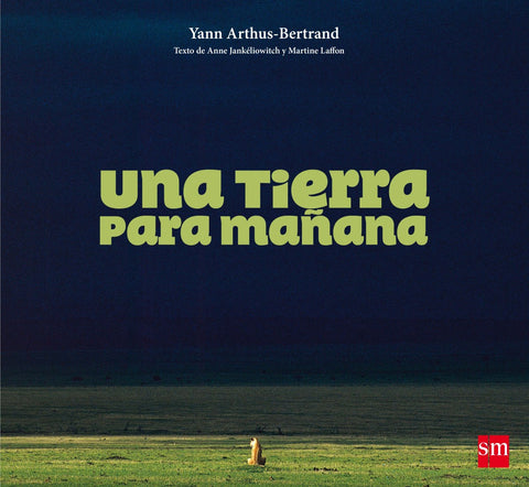 UNA TIERRA PARA MAÑANA 