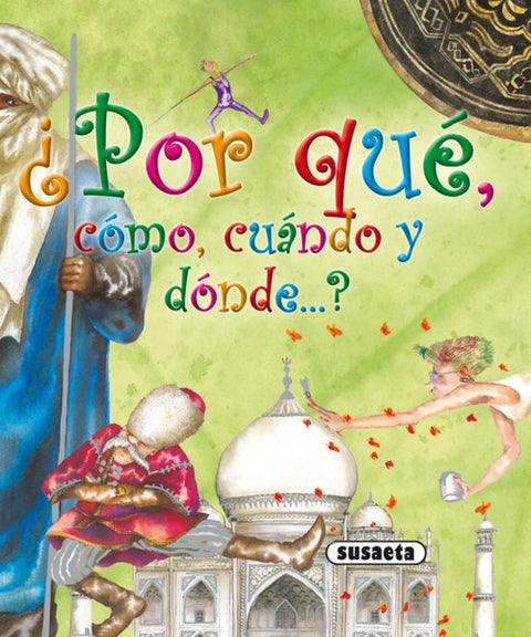  Por qué, cómo, cuándo y dónde 