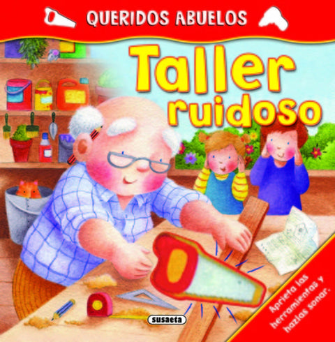  Taller ruidoso (Queridos abuelos) 