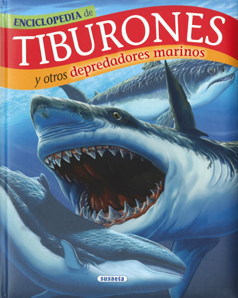  ENCICLOPEDIA TIBURONES Y OTROS DEPREDADORES MARINOS 