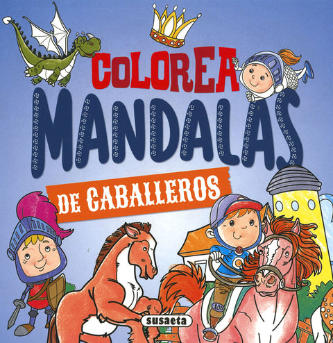  Colorea mandalas. Caballeros 