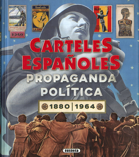  Carteles españoles. Propaganda política 2880-1964 