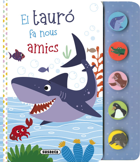  El tauró fa nous amics 