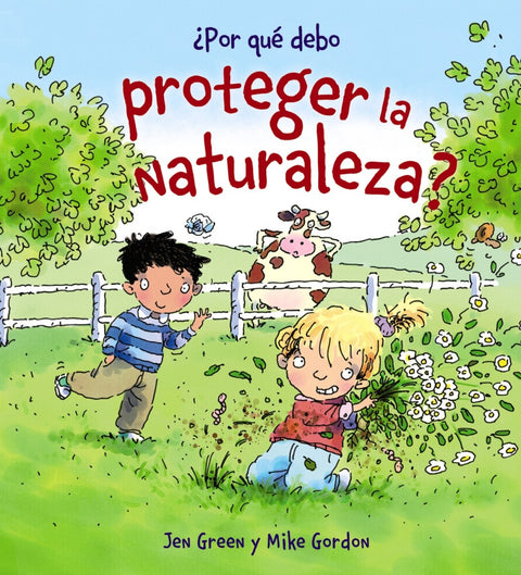  ¿Por qué debo proteger la naturaleza? 