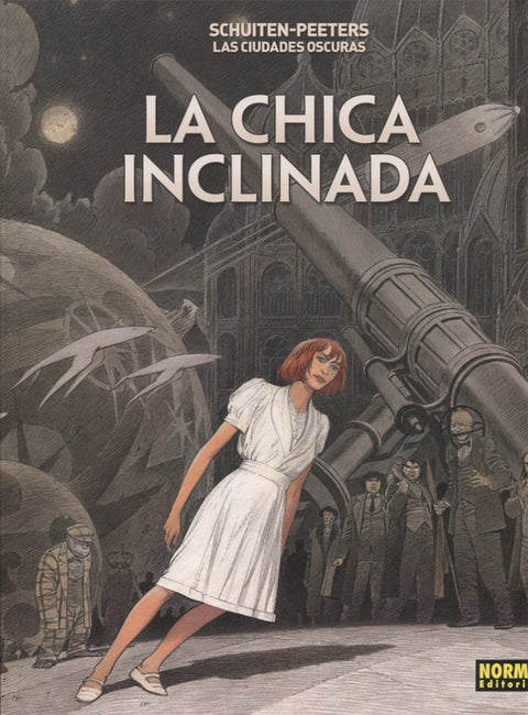  LAS CIUDADES OSCURAS. LA CHICA INCLINADA 