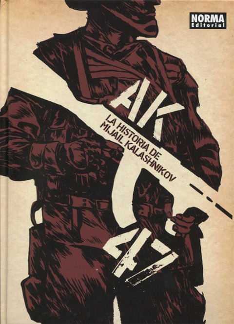  AK-47. LA HISTORIA DE MIJAIL KALASHNIKOV 