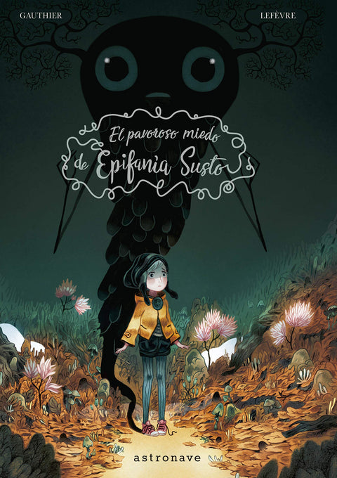  EL PAVOROSO MIEDO DE EPIFANIA SUSTO (ASTRONAVE) 