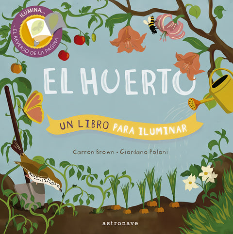  EL HUERTO. UN LIBRO PARA ILUMINAR 