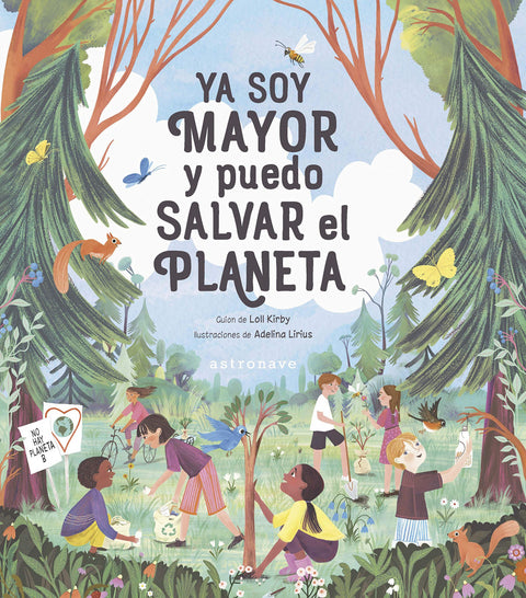  YA SOY MAYOR Y PUEDO SALVAR EL PLANETA 