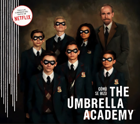  CÓMO SE HIZO THE UMBRELLA ACADEMY 