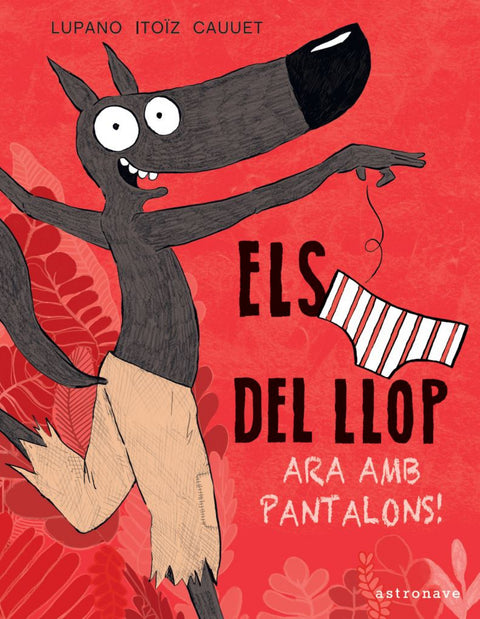  Els Calçotets del Llop 5. Ara amb pantalons! 
