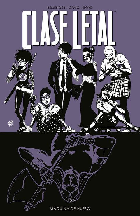  Clase Letal 9. Máquina de Hueso 