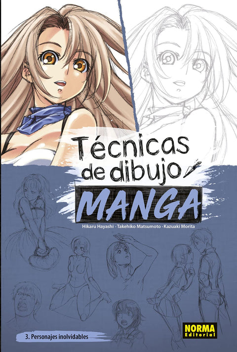  TECNICAS DE DIBUJO MANGA 03 - PERSONAJES INOLVIDABLES 