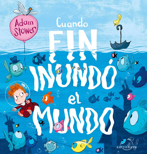  CUANDO FIN INUNDÓ EL MUNDO 