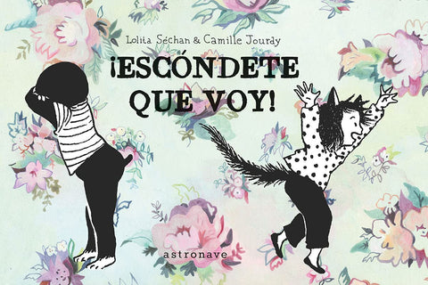  ¡ESCONDETE QUE VOY! 