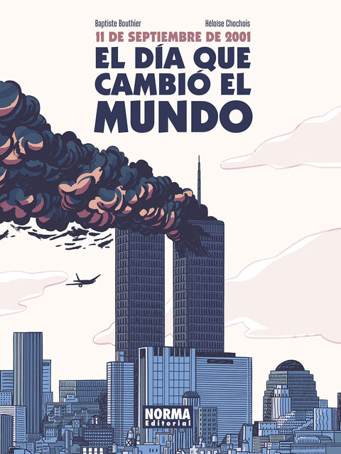  11 DE SEPTIEMBRE DE 2001. EL DÍA QUE CAMBIÓ EL MUNDO 