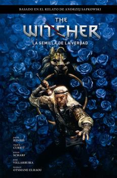  THE WITCHER DE ANDRZEJ SAPKOWSKI: EL ÚLTIMO DESEO 1. LA SEMILLA DE LA VERDAD 