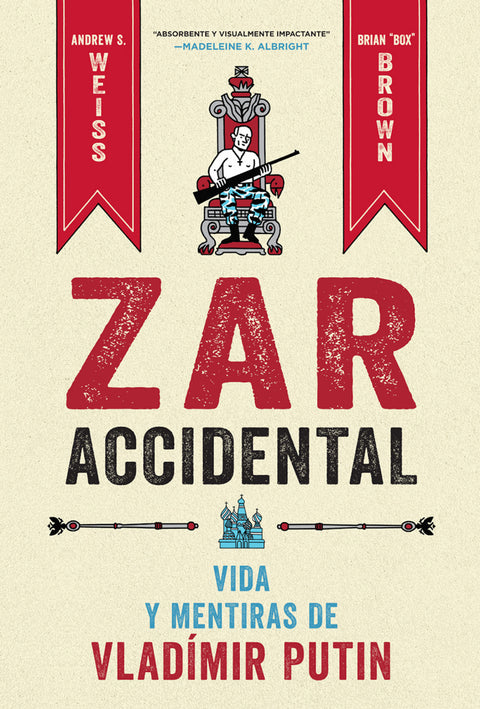  ZAR ACCIDENTAL: LA VIDA Y LAS MENTIRAS DE VLADIMIR PUTIN 