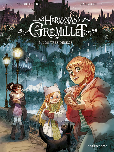  LAS HERMANAS GRÉMILLET 5. LOS TRES DESEOS 