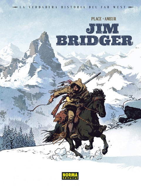  LA VERDADERA HISTORIA DEL FAR WEST: JIM BRIDGER 