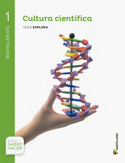  CULTURA CIENTIFICA SERIE EXPLORA 1 BACHILLERATO SABER HACER SANTILLANA 