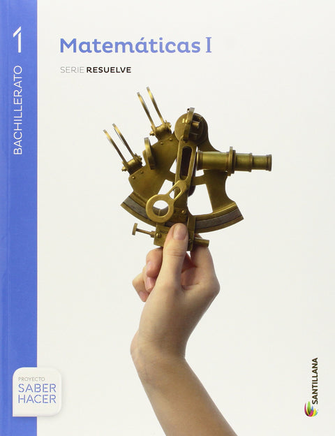  MATEMATICAS SERIE RESUELVE 1 BTO SABER HACER 