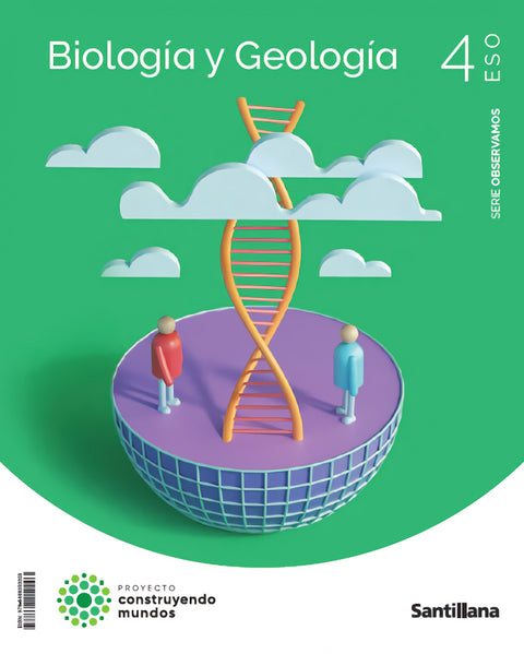 BIOLOGÍA Y GEOLOGÍA 4ºESO. OBSERVAMOS. CONSTRUYENDO MUNDOS 2023 