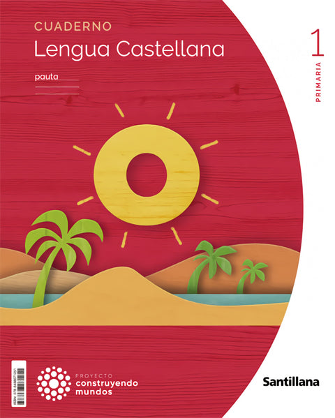  CUADERNO LENGUA 1ºPRIMARIA PAUTA. CONSTRUYENDO MUNDOS 2022 