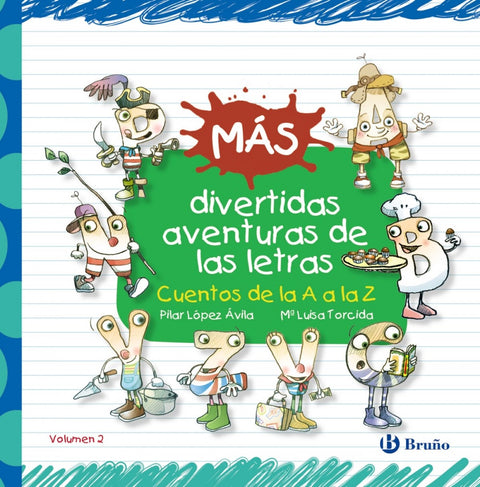  Más divertidas aventuras de las letras:Cuentos de la A a la Z 