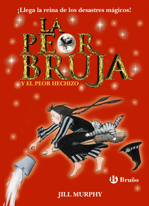  LA PEOR BRUJA Y EL PEOR HECHIZO 